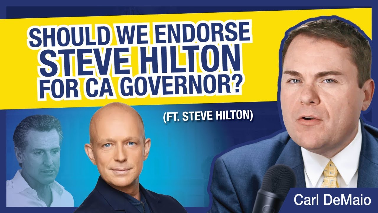 Should We Endorse Steve Hilton for CA Governor?