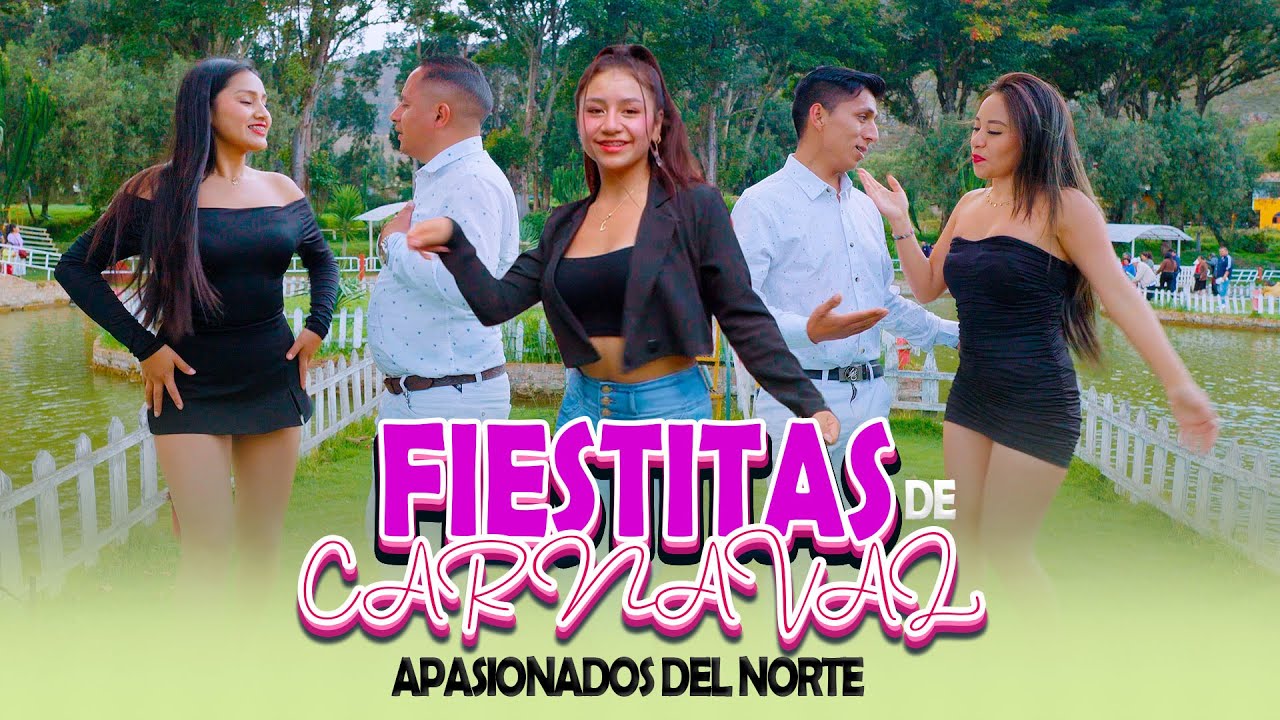 Los Apasionados del Norte -  FIESTITAS DE CARNAVAL -   Estrenos Primicias 2026