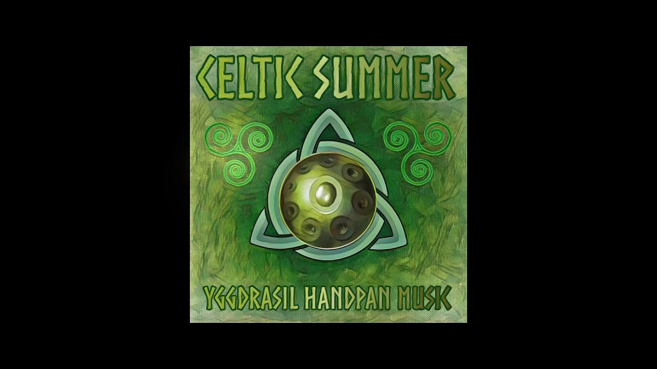 Celtic Summer – Relaxing Handpan Music (Celtic Ambient)