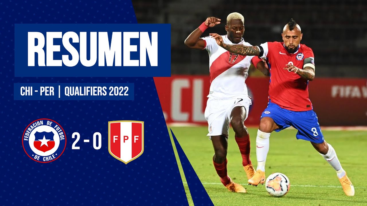 Chile vs Per&uacute; 2 - 0 | Clasificatorias 2022