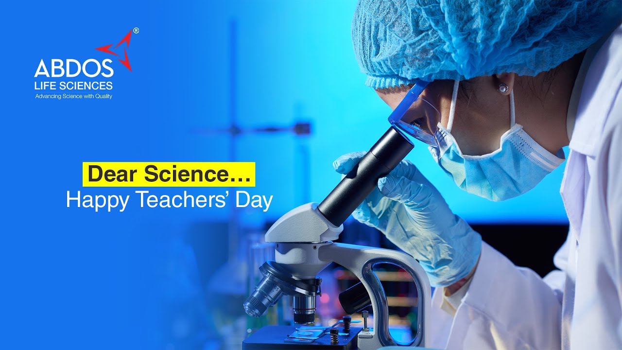 Abdos Life Sciences wishes the best teacher of life – Science a very Happy Teachers’ Day.