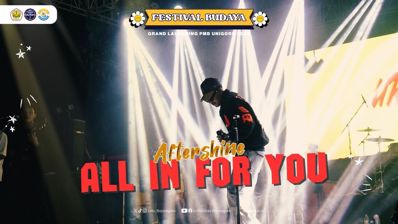 ALL IN FOR YOU - AFTERSHINE AT FESTIVAL BUDAYA UNIGORO