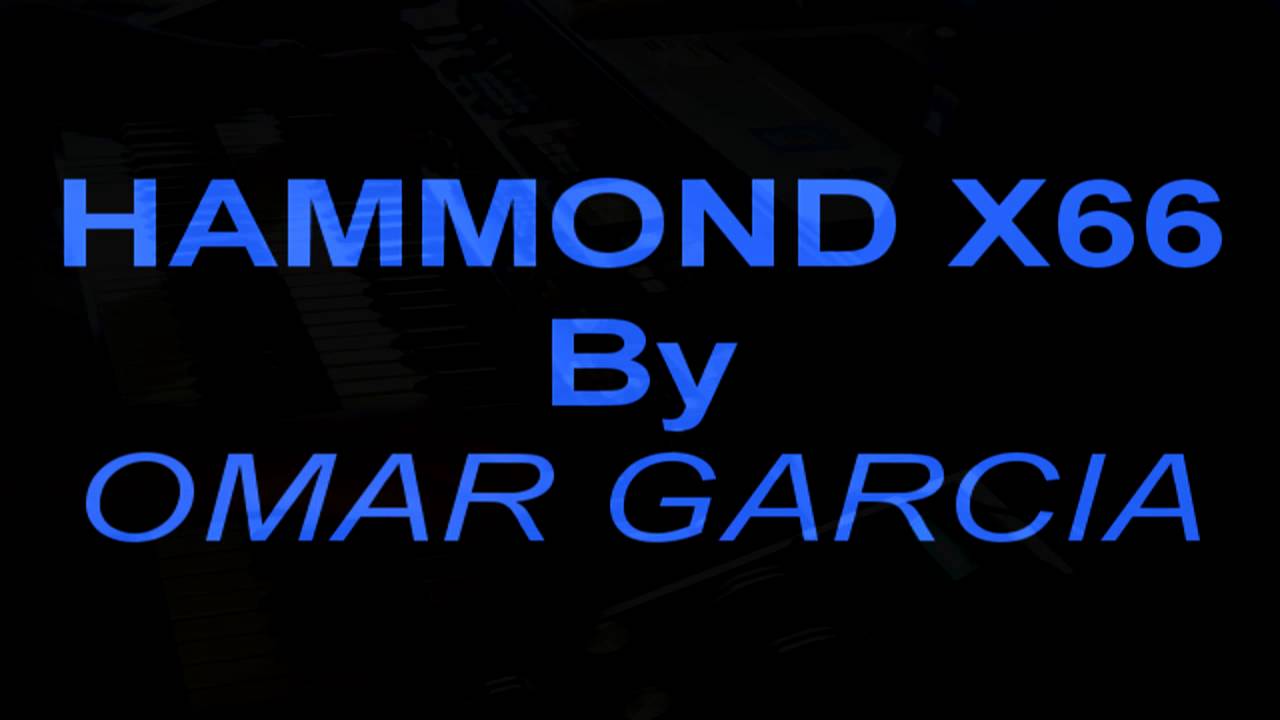 Beyond The Sea - (La Mer) - Omar Garcia - HAMMOND X66