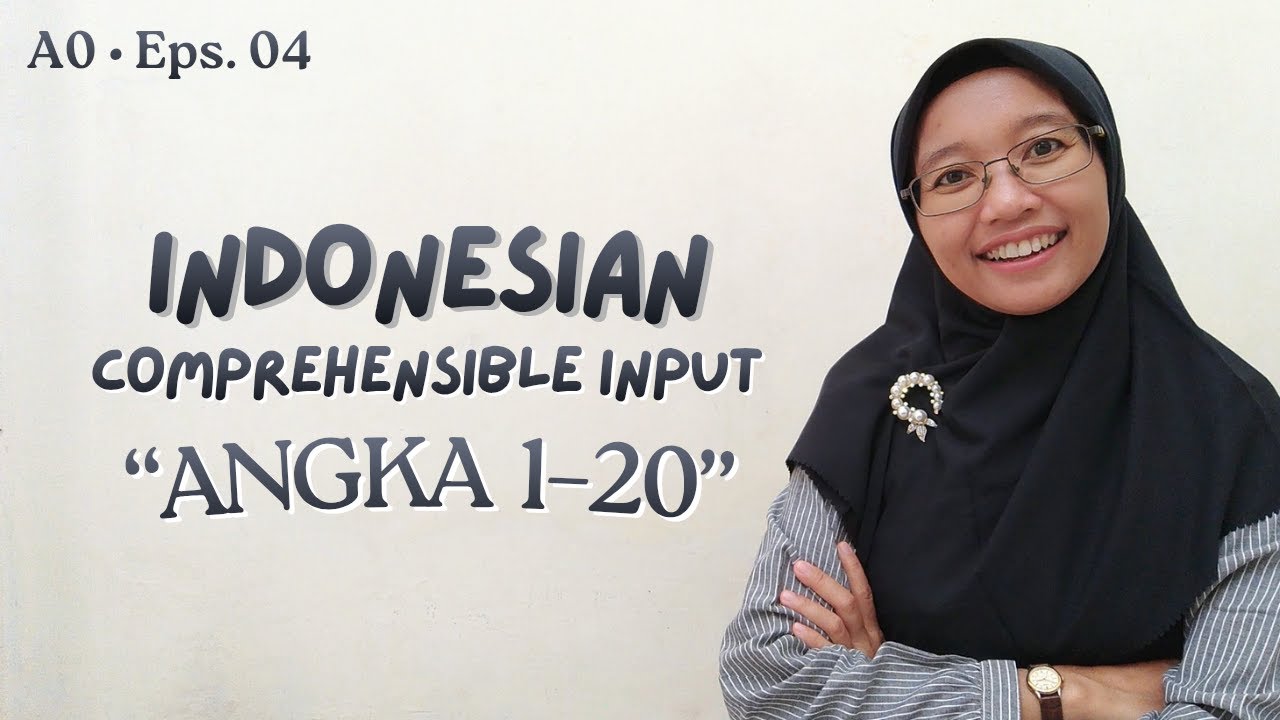 Indonesian Comprehensible Input for A0 Level (Eps.4) - Numbers 1–20