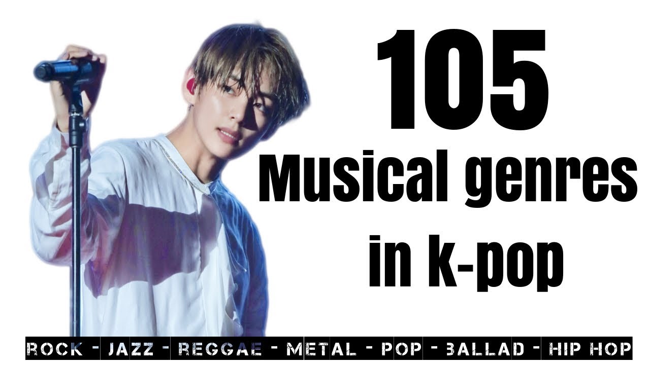 105 musical genres used in k pop