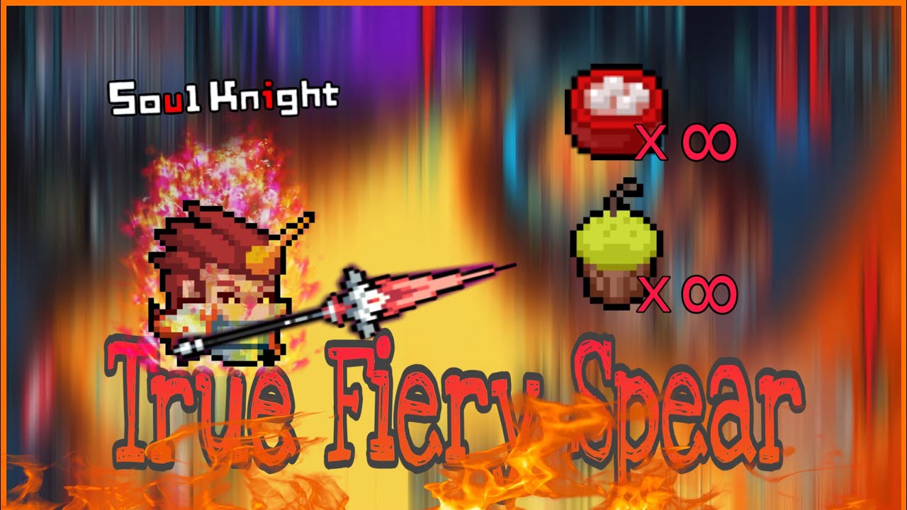 Soul Knight|| Chân-Thương Hoả Tiêm thật bùng nổ!!!