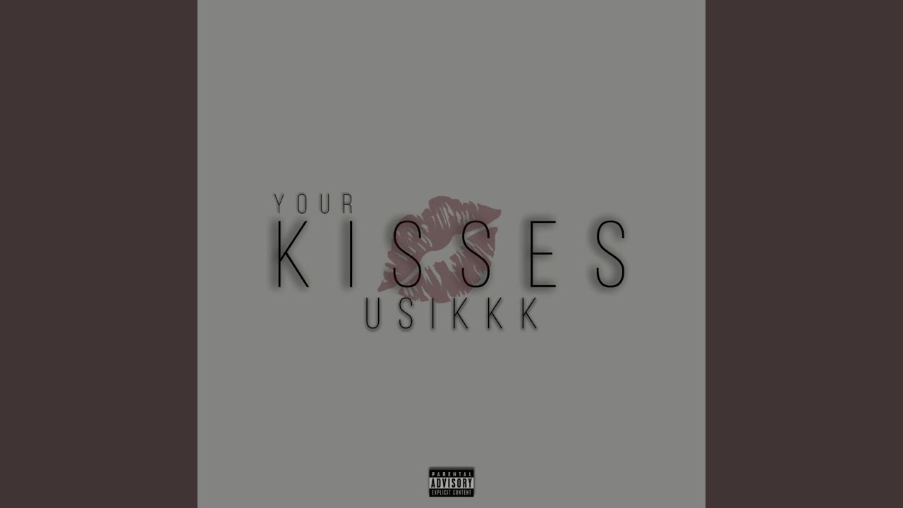 YOUR KISSES (Slowed)