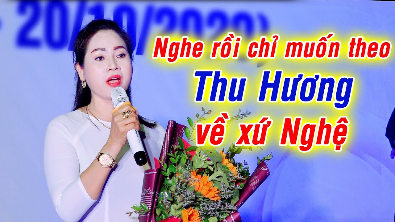 Nghe rồi chỉ muốn theo Thu Hương ca khúc: Về Xứ Nghệ Cùng Em