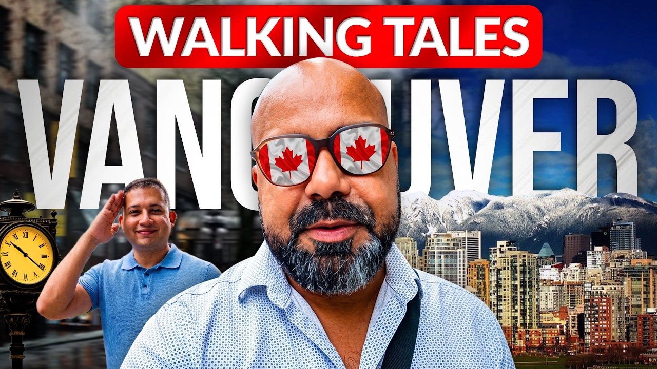 Vancouver, Canada ~ Walking Tales #35 | Junaid Akram