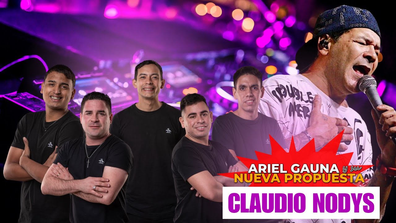 Ariel Gauna y su Nueva Propuesta Ft Claudio Los Nodys