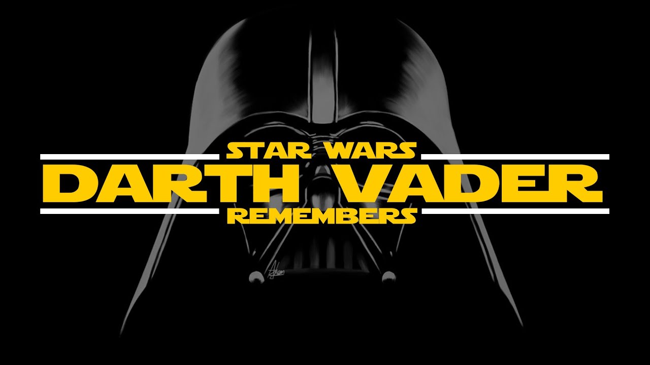 Darth Vader remembers