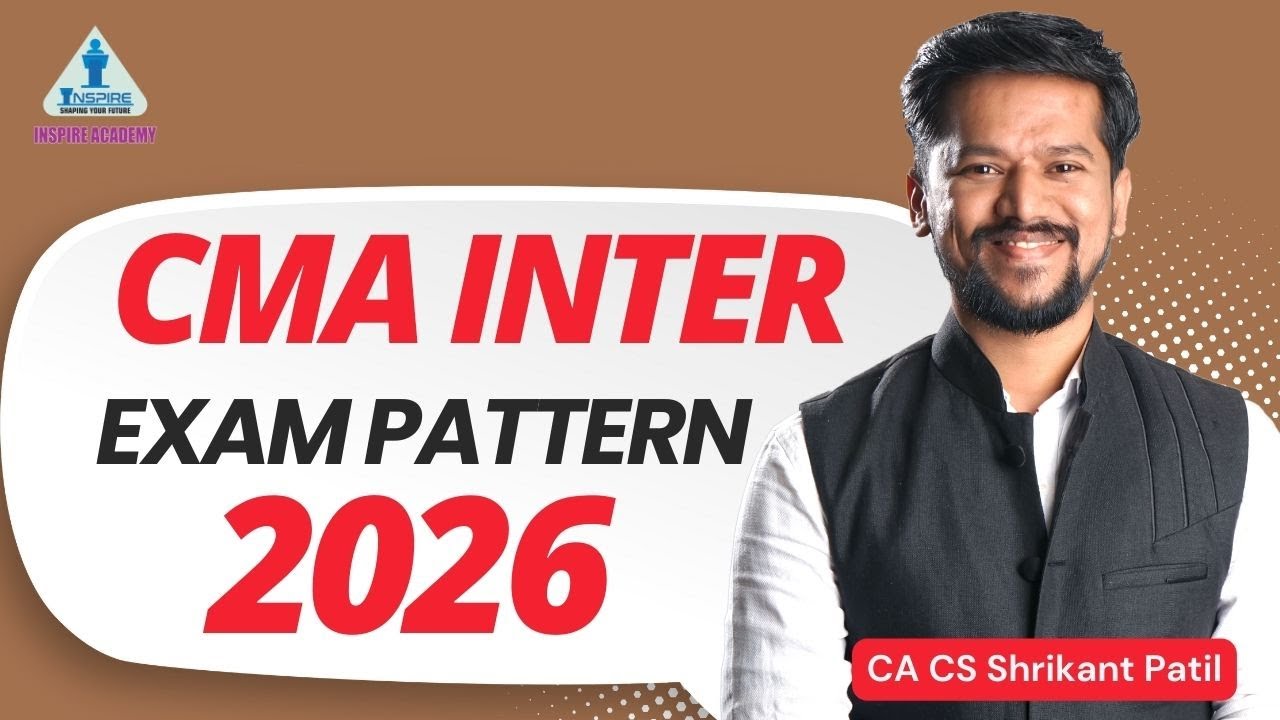 CMA Inter Exam Pattern 2026 | Complete Paper Pattern Explained | CA CS Shrikant Patil