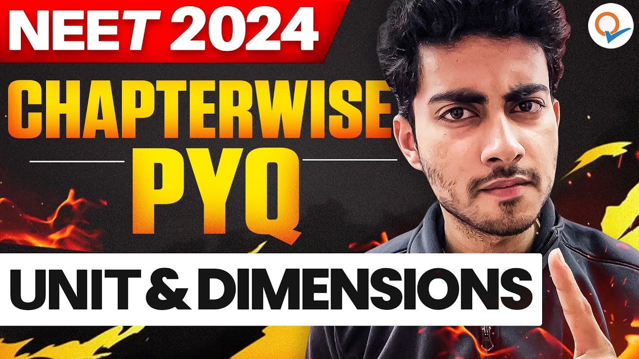 UNITS & DIMENSION | CHAPTERWISE NTA PYQ SERIES | NEET 2024 | AAYUSH KUMAR VERMA