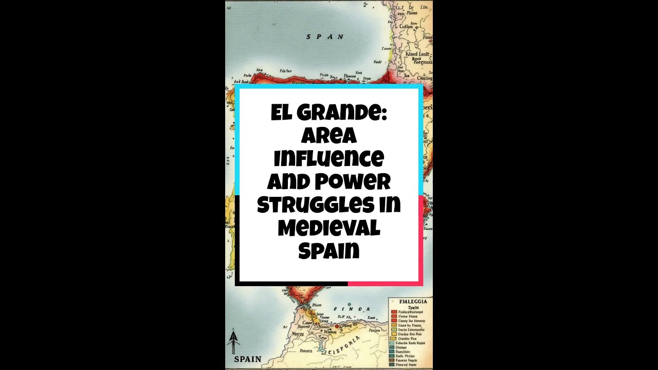El Grande: Area Influence and Power Struggles in Medieval Spain