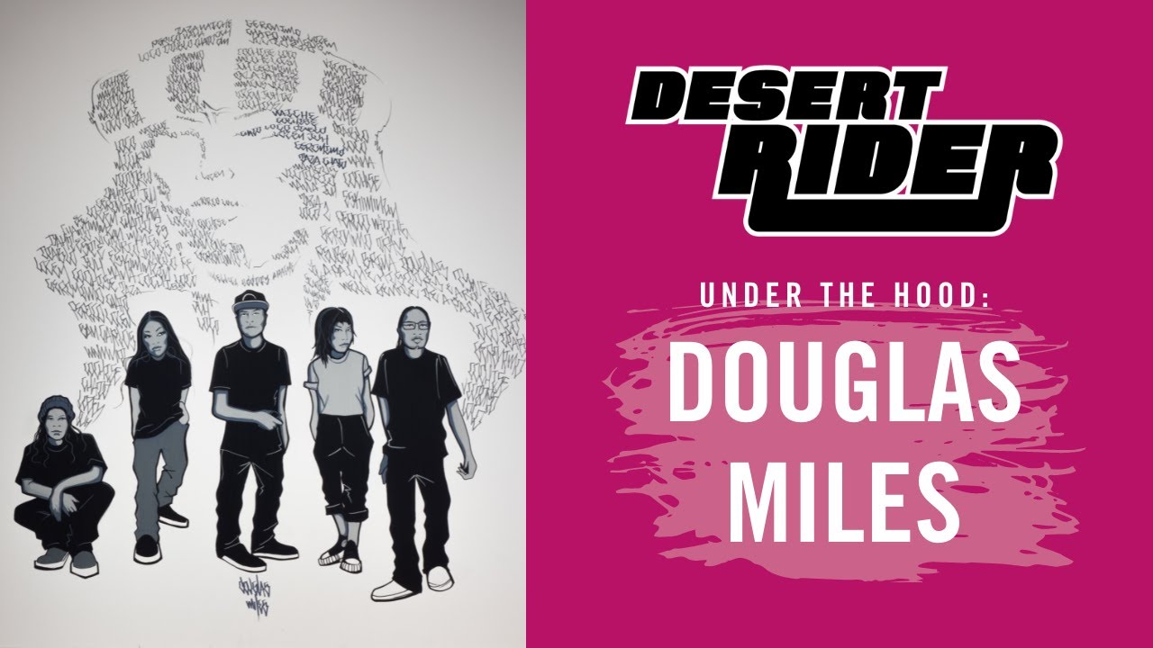 DESERT RIDER | Under the Hood: Douglas Miles