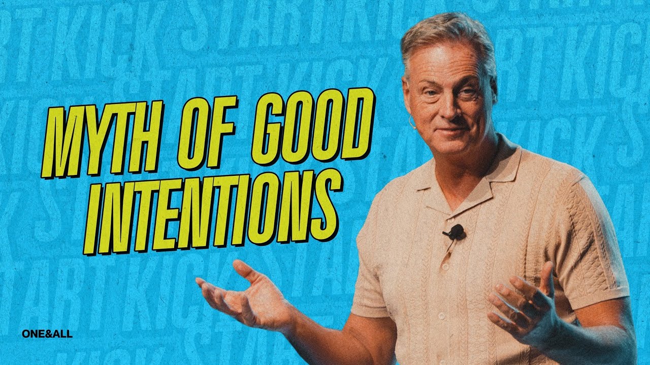Myth of Good Intentions (Live Service) | Jeff Vines | Kickstart (Week 4)