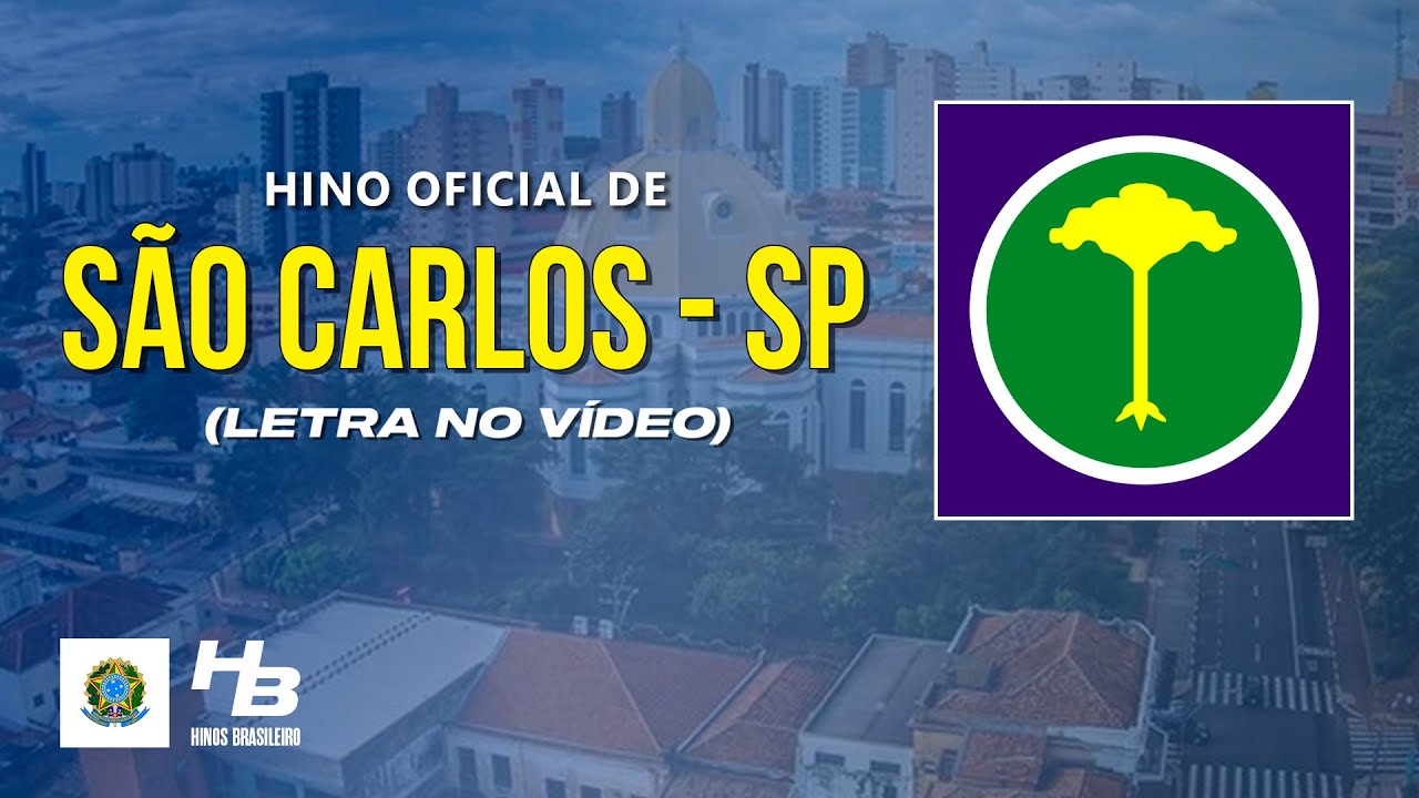Hino de S&atilde;o Carlos - SP (LEGENDADO)