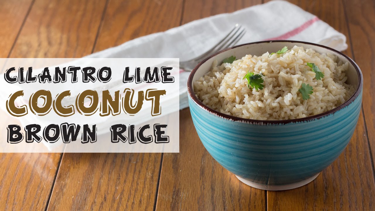 Cilantro Lime Coconut Brown Rice
