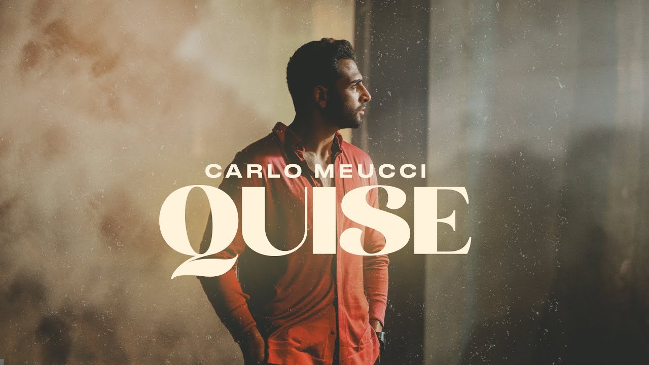 Carlo Meucci - Quise (Video Oficial)