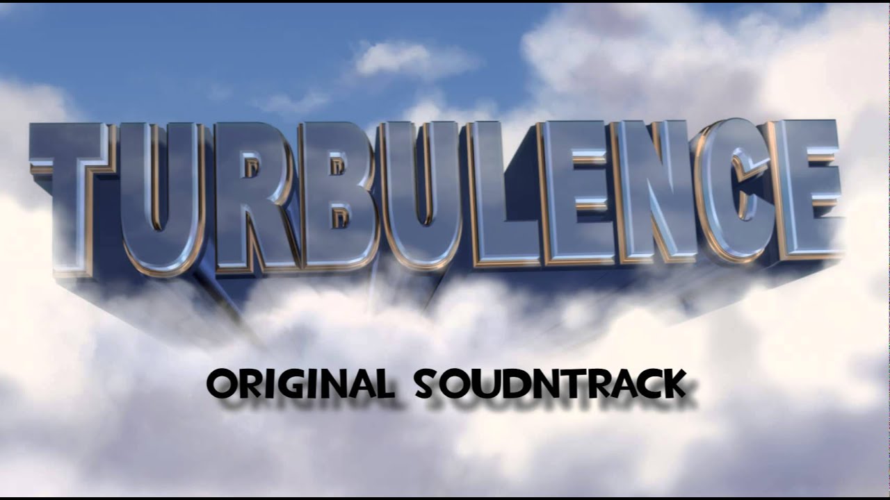 [Saxxy Awards 2015 - Overall Winner!!!] Turbulence - Original Soundtrack