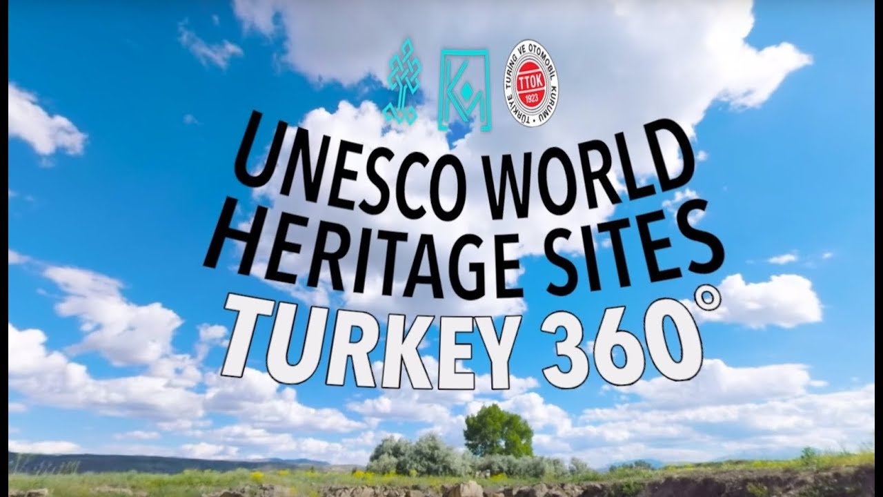 UNESCO Dünya Mirası Türkiye 360 | Tanıtım Toplantısı