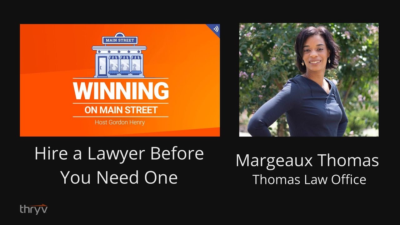 Hire a Lawyer Before You Need One-Margeaux Thomas
