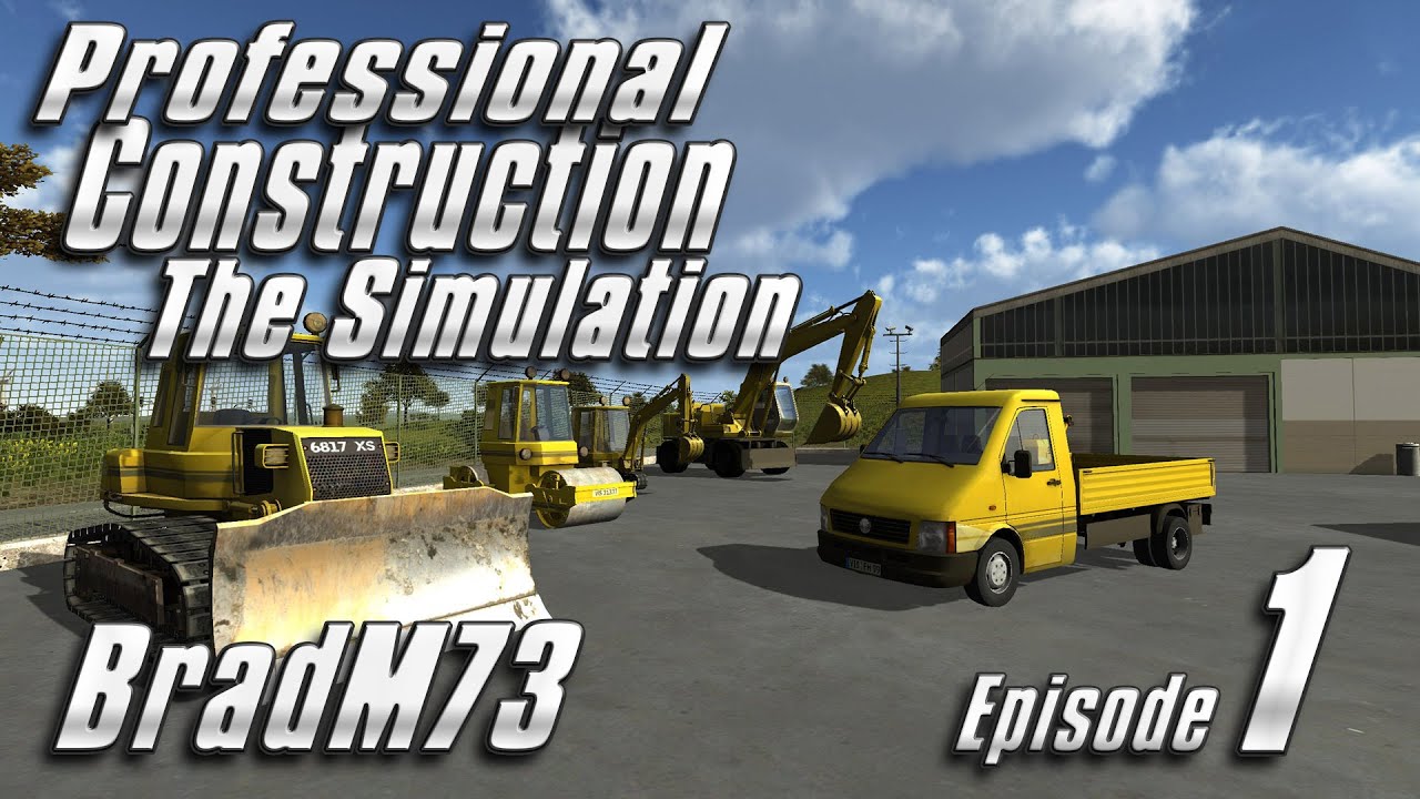 Professional Construction - The Simulation - Episode 1 - Game crashes...