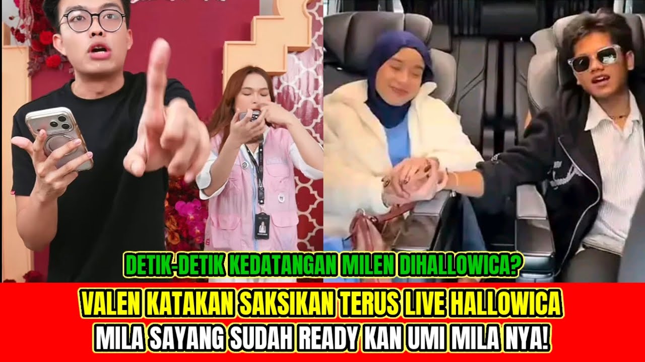 Wow HEBOH❗️VALEN KATAKAN SAKSIKAN TERUS LIVE HALLOWICA, MILQ SAYANG SUDAH READY‼️