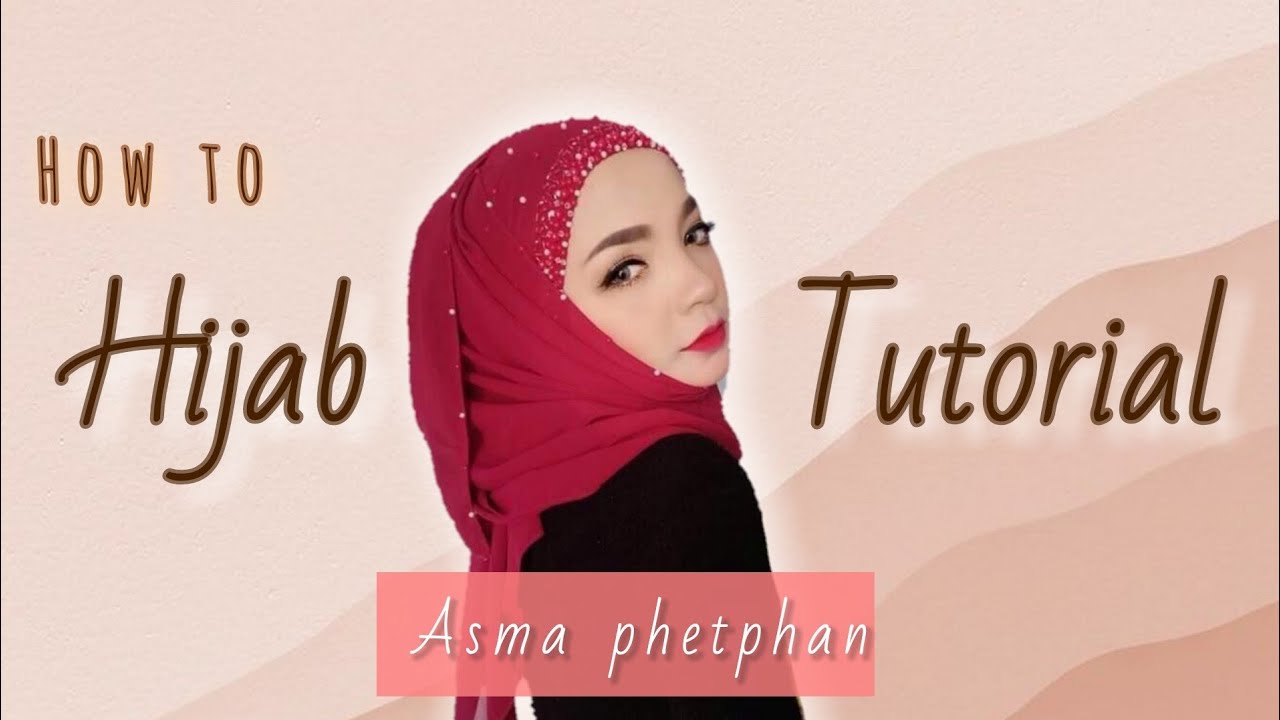 How to hijab tutorial Muslim Asian style very beautiful by Asma Phetphan คลุมฮีญาบปักมุกแบบง่ายๆ