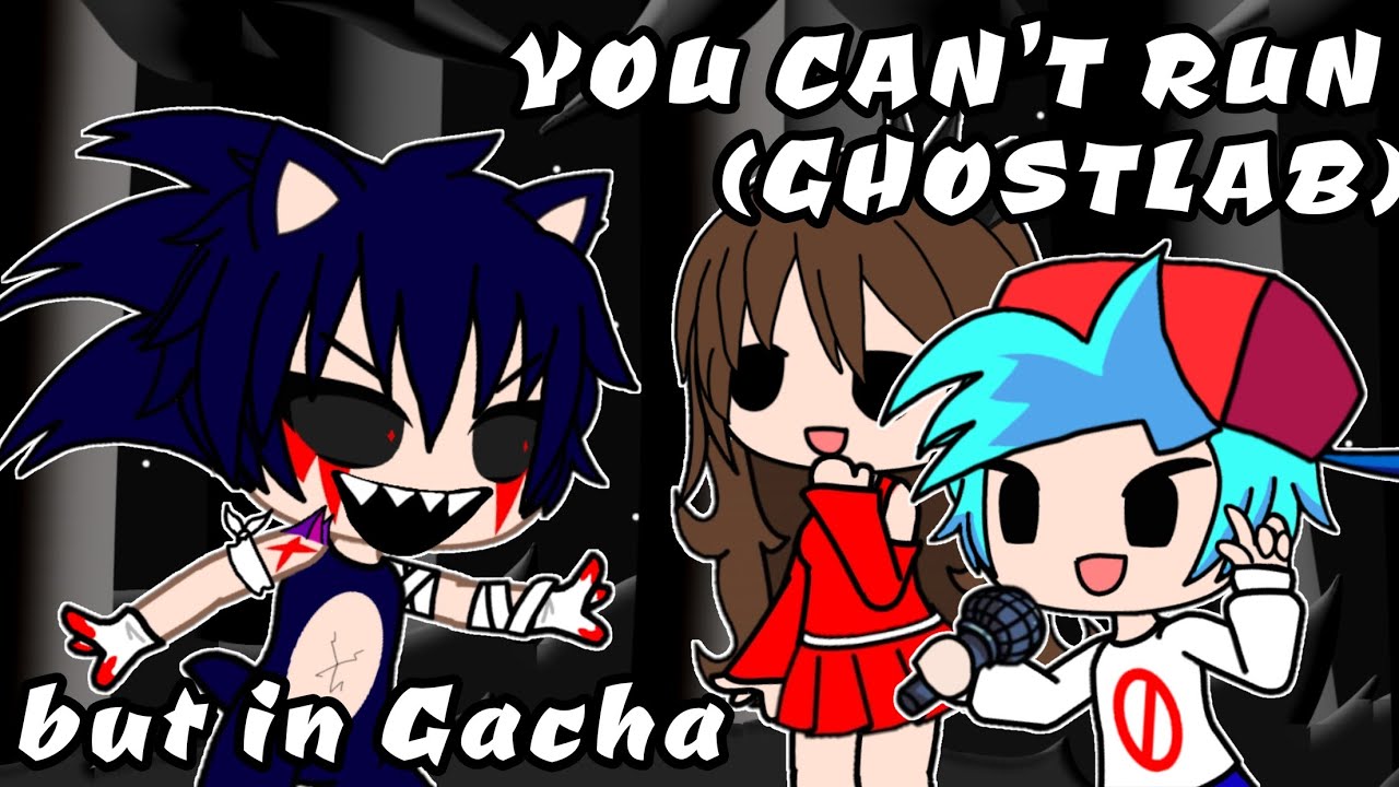 YOU CAN'T RUN (GHOSTLAB) RE-IMAGINED but in Gacha // Friday Night Funkin' // 🎤