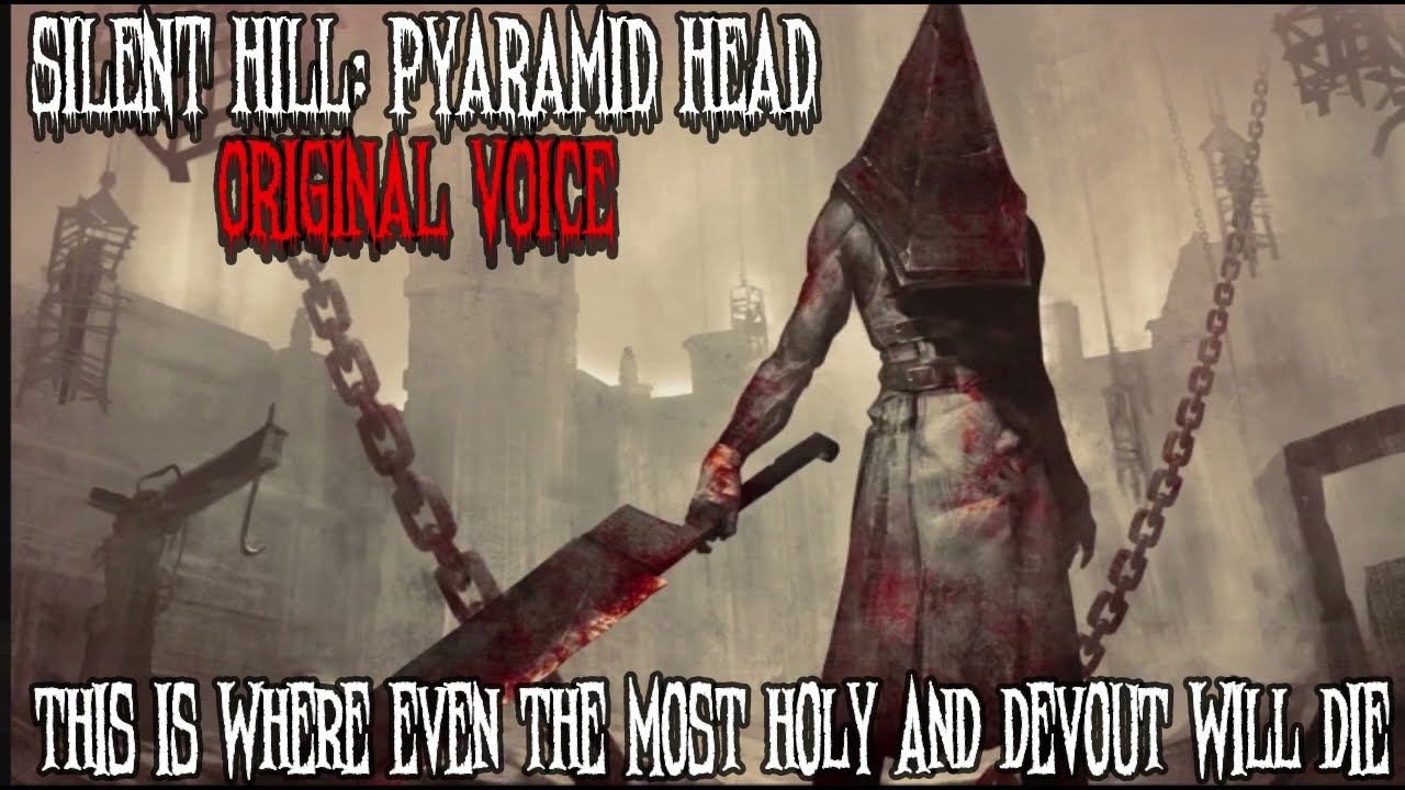 Silent Hill | Pyramid Head | Original Voice