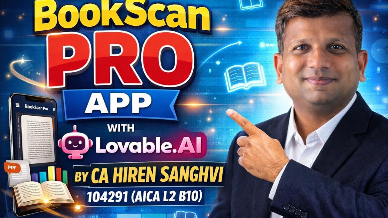 BOOKSCAN PRO APP WITH LOVABLE.AI BY CA HIREN SANGHVI 104291 AICA L2 B10 MUMBAI FOR SCAN BOOK DETAIL 
