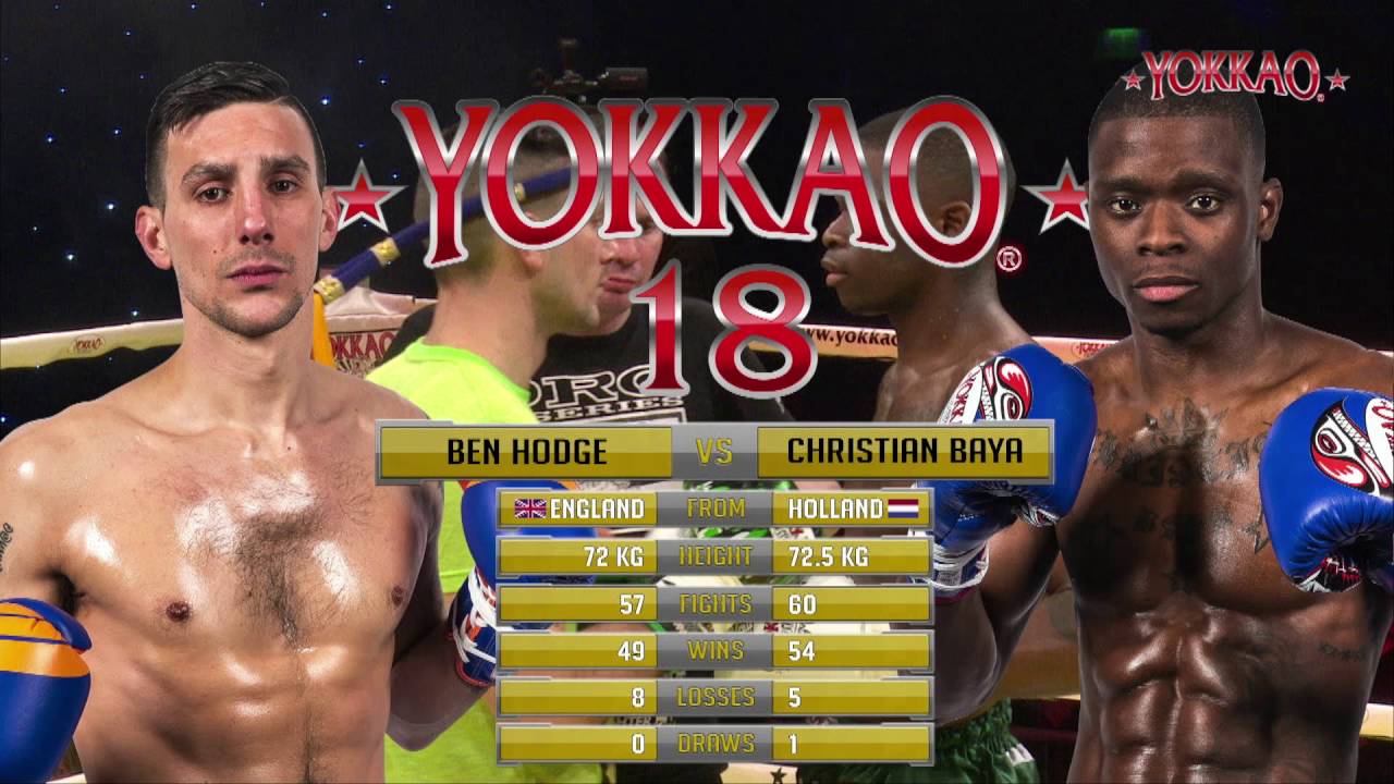 YOKKAO 18: Ben Hodge vs Christian Baya - Muay Thai Full Rules