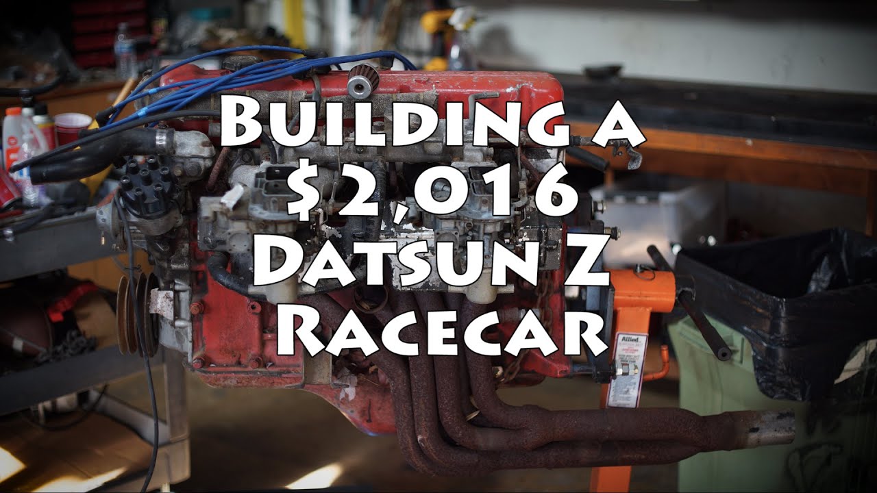Building a $2016 Datsun Z Racecar: Ep 3: L26 Teardown