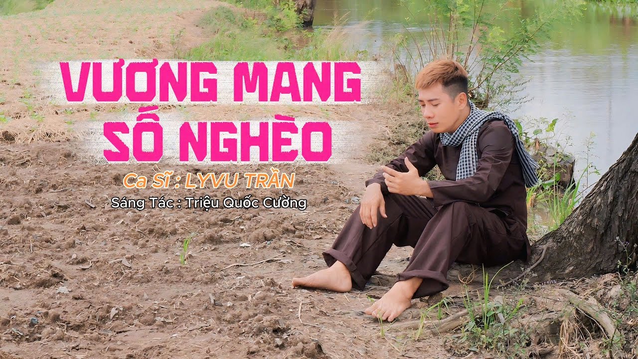 VƯƠNG MANG SỐ NGH&Egrave;O - LYVU TRẦN | OFFICIAL VIDEO