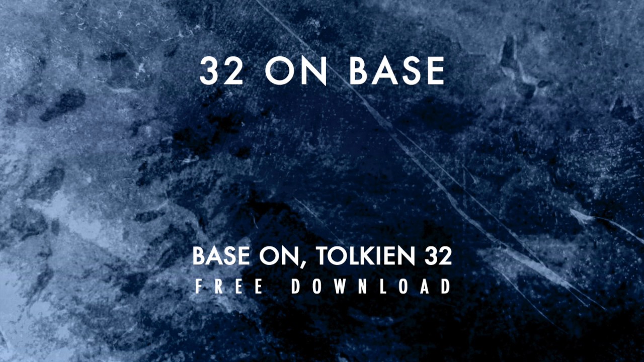 Base On, Tolkien 32 - 32 on Base (Original Mix) [Free Download]