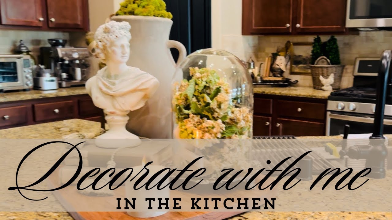 DECORATE WITH ME IN THE KITCHEN - French Country and Vintage Inspired Decor - Neutral Home Decor