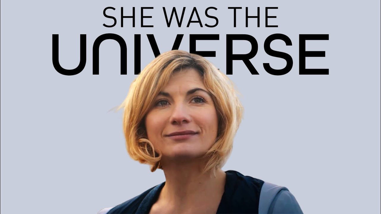 Thirteenth Doctor | She Was The Universe