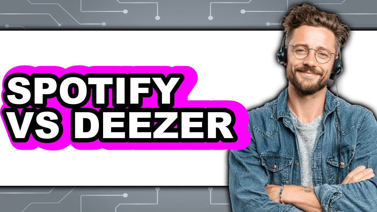Spotify vs Deezer 2024 - 2025 Comparison