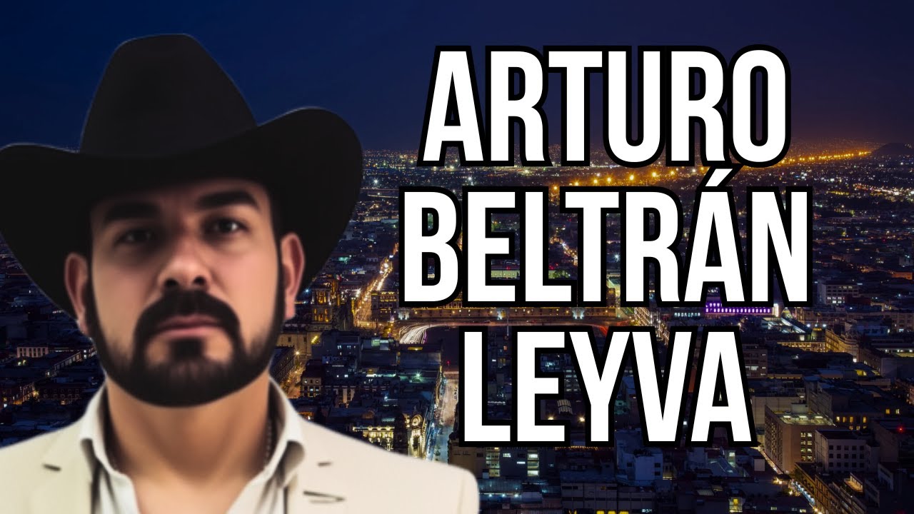 Arturo Beltrán Leyva - La Oscura Verdad del Cártel Beltrán Leyva