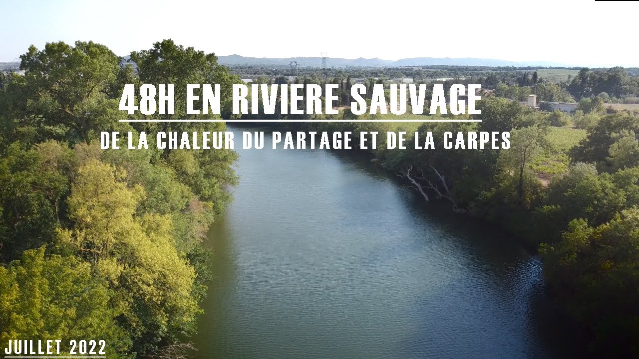 48h en riviere sauvage! du soleil et de la carpes