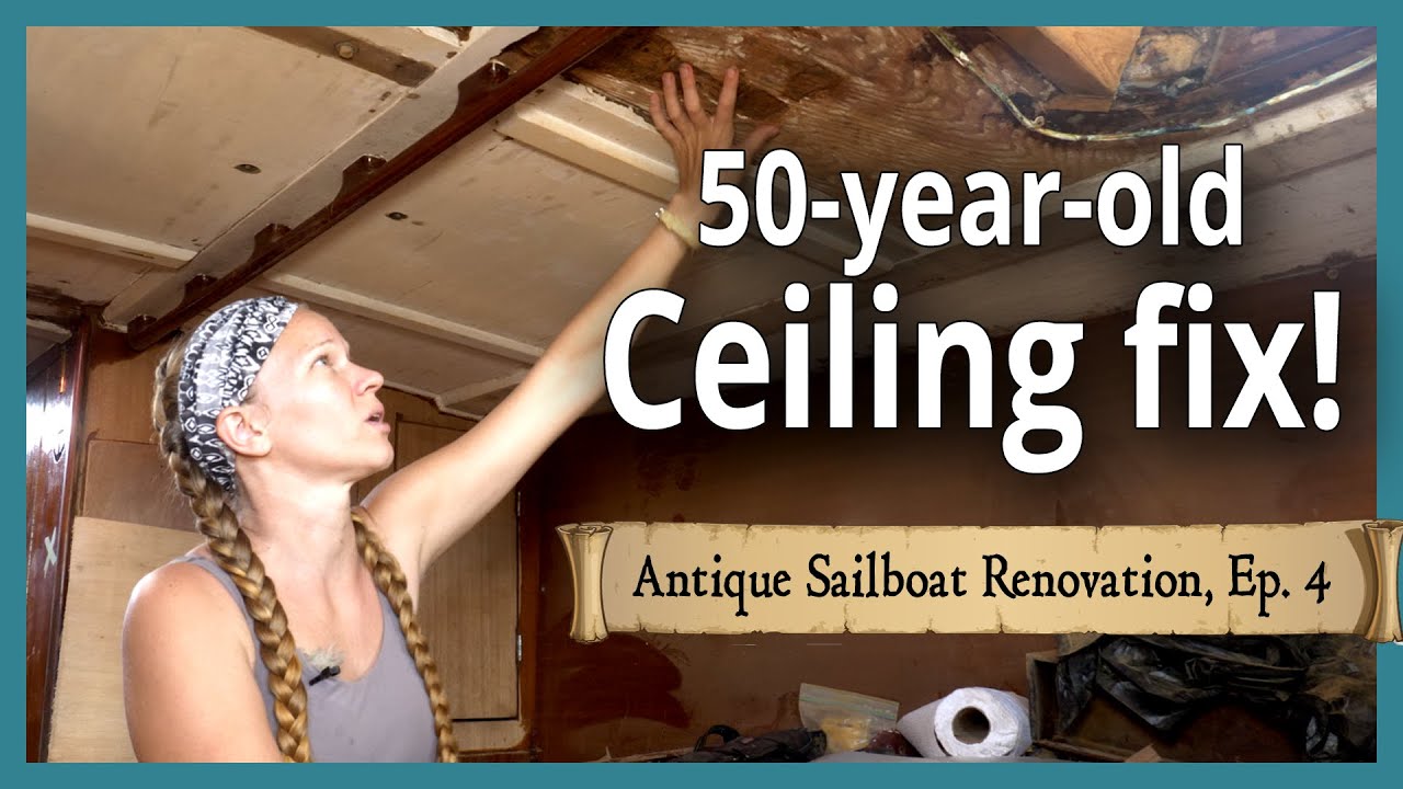 Restoring our Antique Sailboat Ep4 New Ceiling panels.