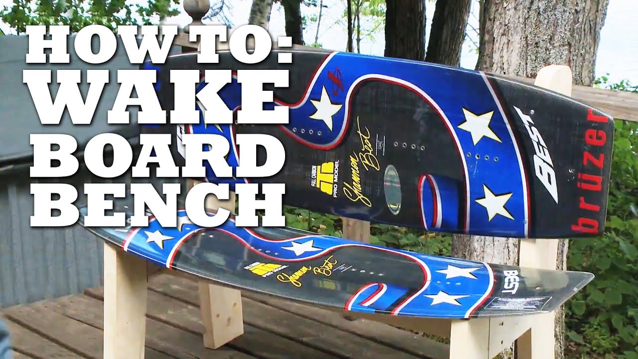 How to Make a WAKE BOARD BENCH
