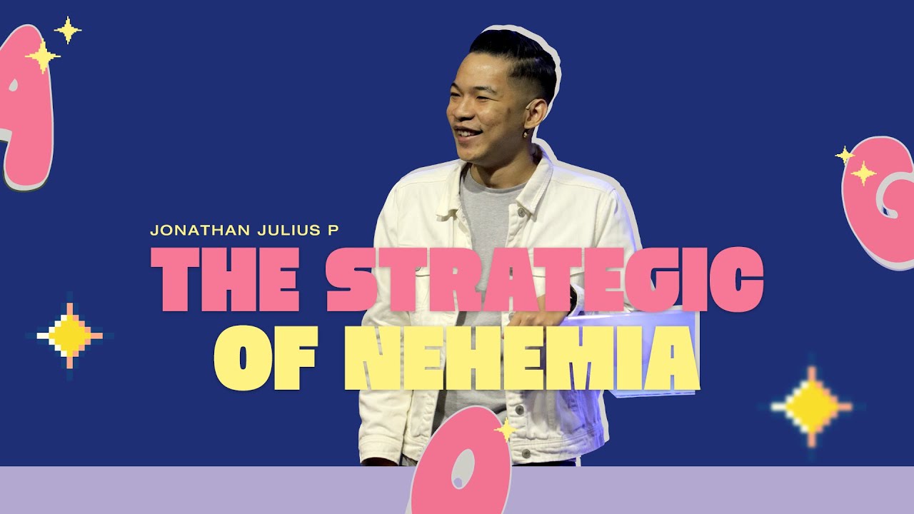 GMS YOGYAKARTA  - THE STRATEGIC OF NEHEMIA  - JONATHAN JULIUS PURWANTO