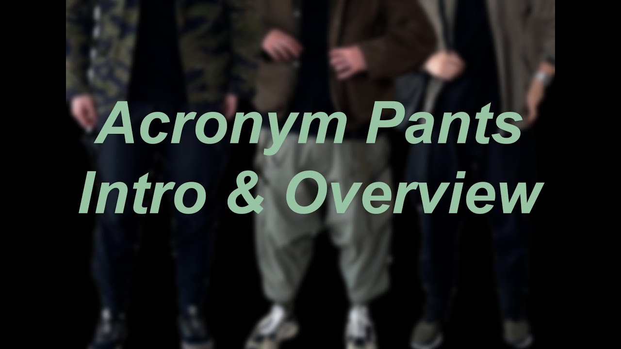 Acronym Pants Introduction & Overview( p10, p23, p30)