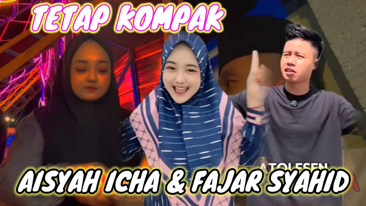 SEHAT2 KALIAN BERDUA // fajar syahid dan aisyah icha