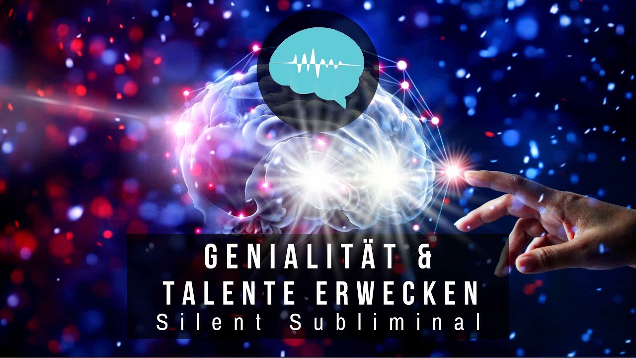 Genialität & Talente erwecken - Silent Subliminal