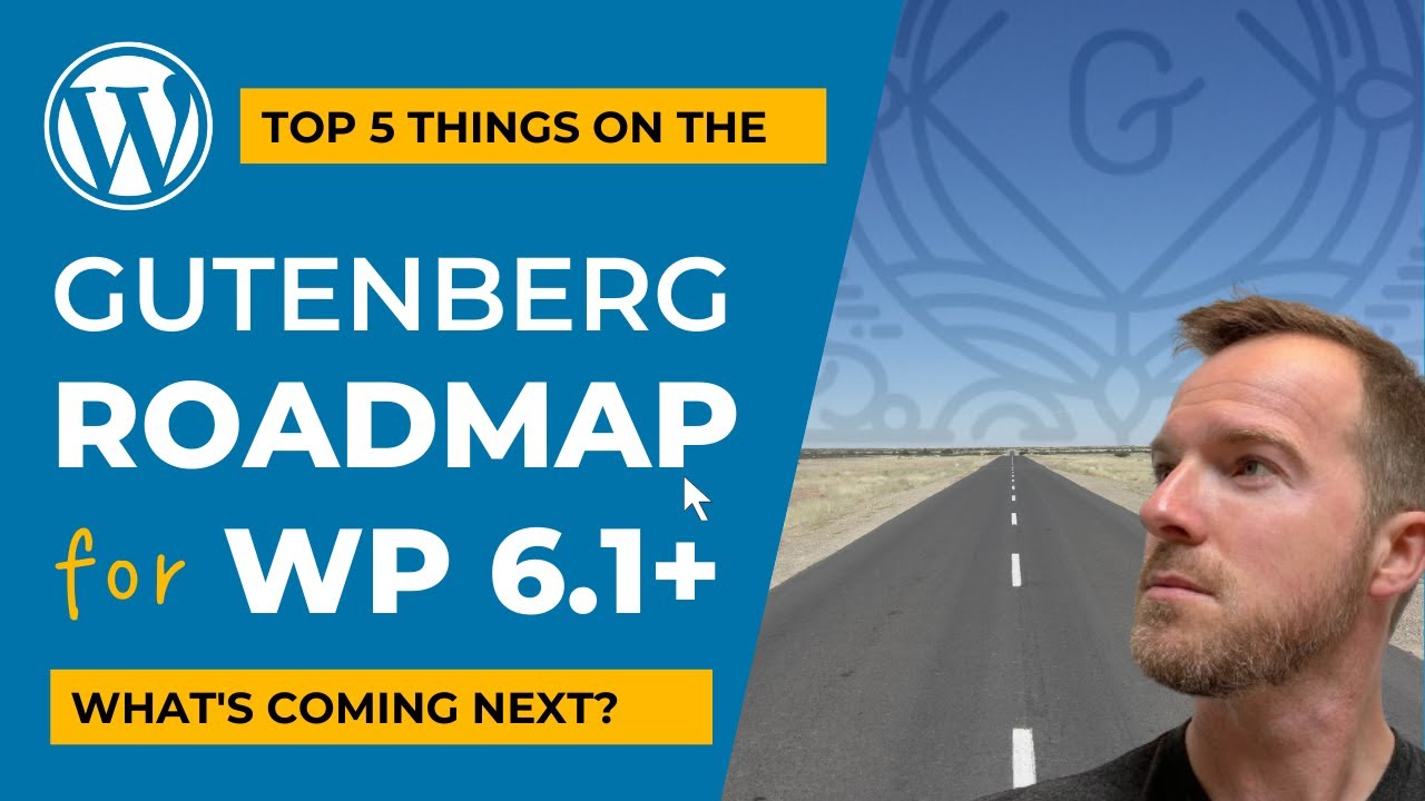 Gutenberg Roadmap for WordPress 6.1 - AMAZING new features planned!