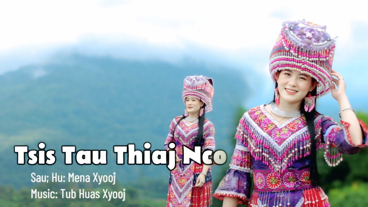 Tsis tau thiaj nco  . Mena Xyooj MV 2025