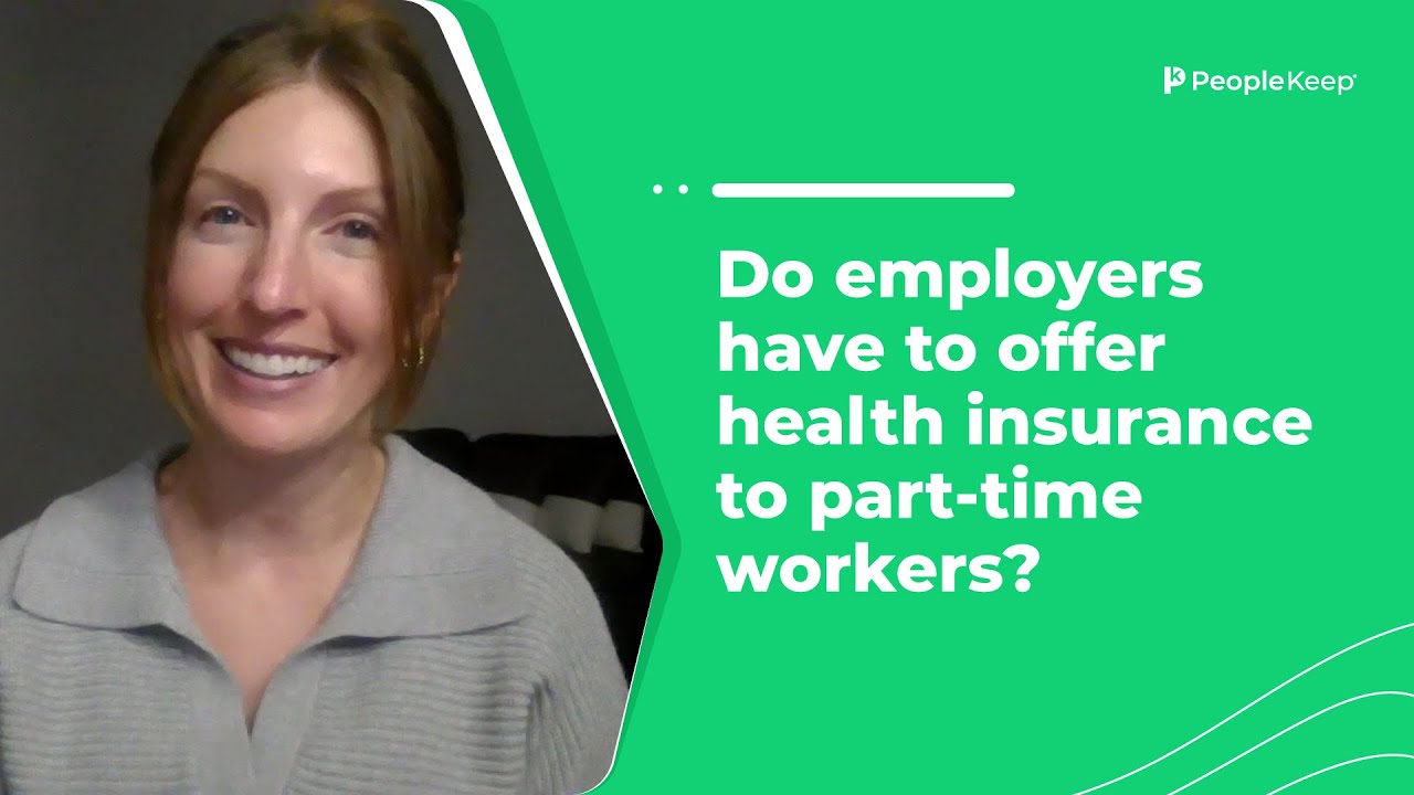 Do employers have to offer health insurance to part-time workers?